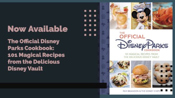 The Official Disney Parks Cookbook: 101 Magical Recipes From The ...