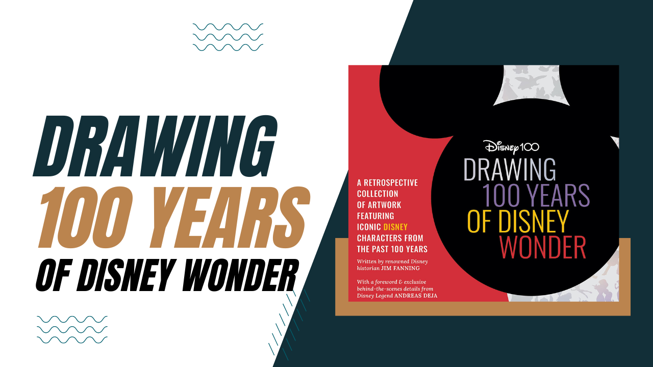 ‘Drawing 100 Years of Disney Wonder: A retrospective collection of artwork and step-by-step drawing projects featuring a curated collection of iconic … the past 100 years (Licensed Learn to Draw)’ Available for Pre-Order