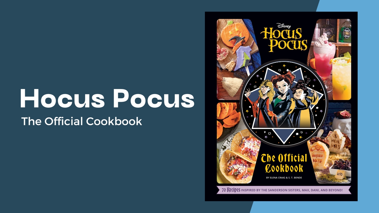 Celebrate All Hallows Eve In the Most Delicious Way With ‘Hocus Pocus: The Official Cookbook’
