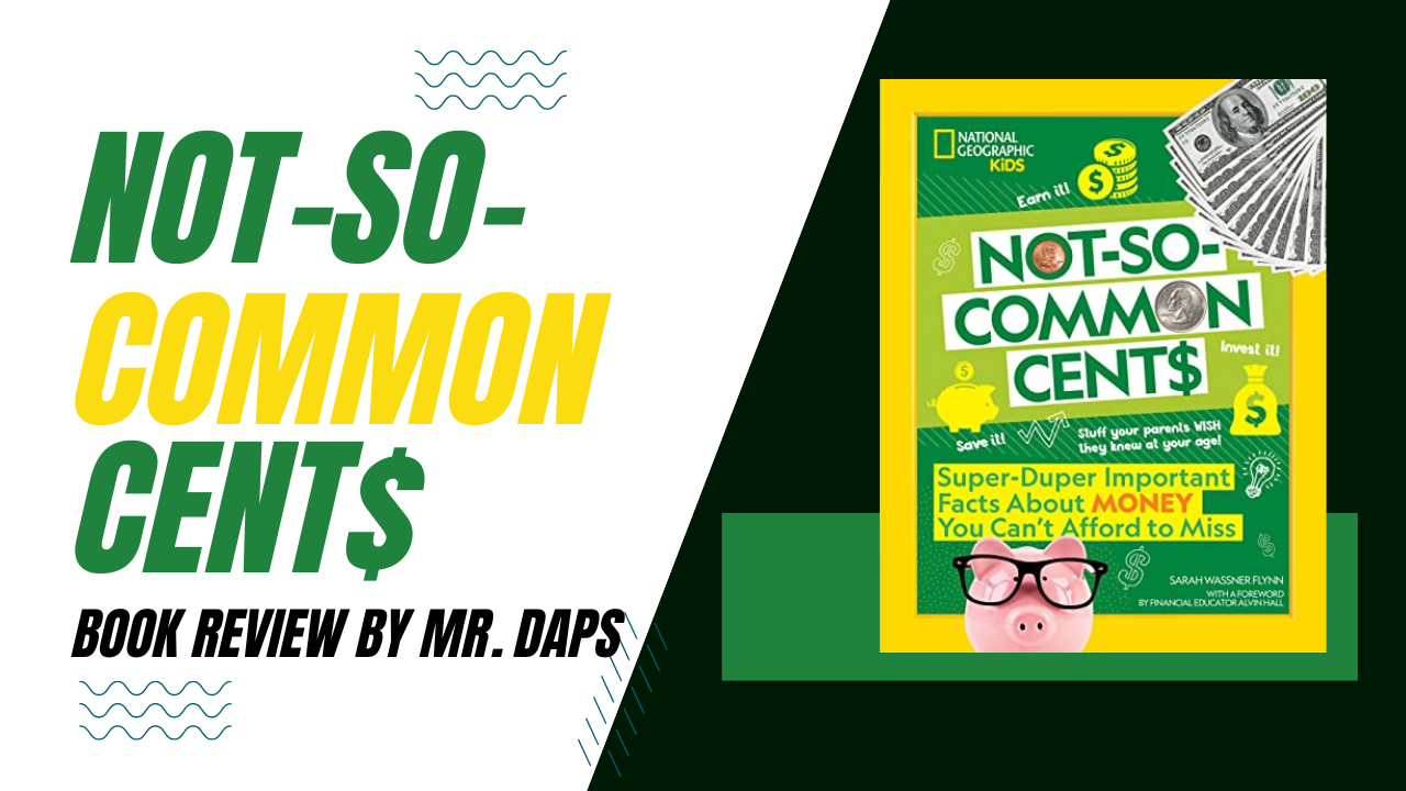 Not-So-Common Cent$ (National Geographic Kids Book) – Mr. Daps’ Book Review