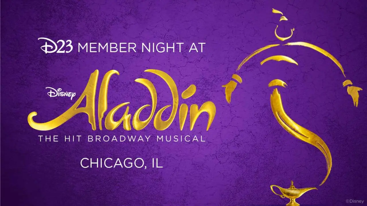 D23 Announces Member Night for Disney’s ‘Aladdin’ – The Hit Broadway Musical in Chicago