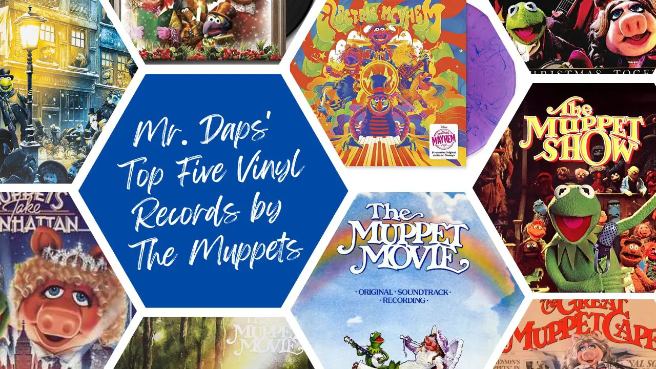 Mr. Daps’ Top Five Vinyl Records by The Muppets