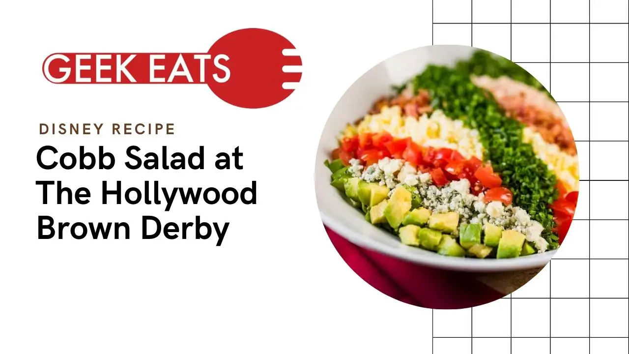 GEEK EATS: Cobb Salad Recipe from The Hollywood Brown Derby ~ Daps Magic