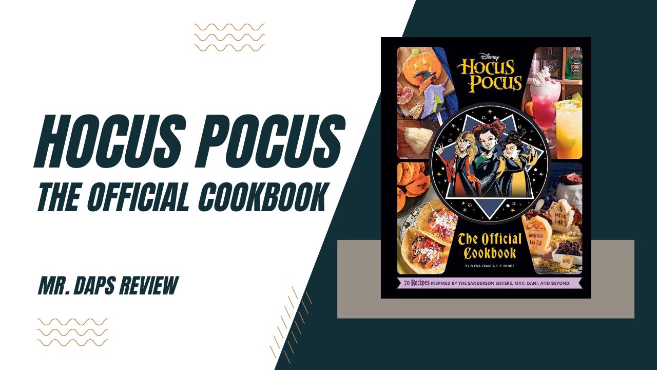‘Hocus Pocus: The Official Cookbook’ – Mr. Daps’ Review