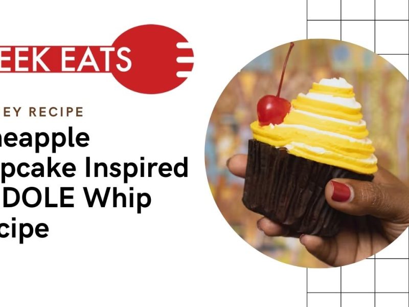 GEEK EATS: Pineapple Cupcake Inspired by DOLE Whip Recipe - Disney's Contemporary Resort