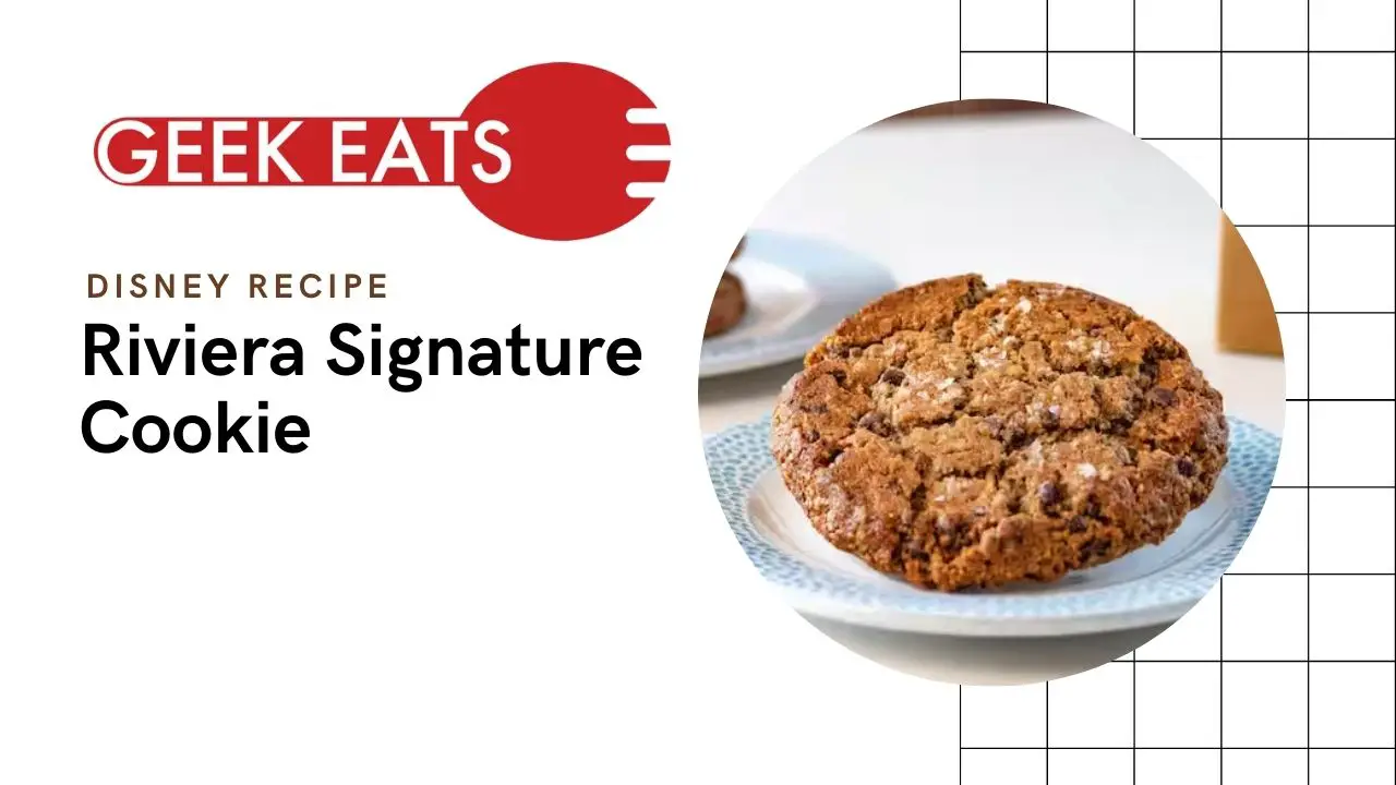 GEEK EATS: Riviera Signature Cookie Recipe
