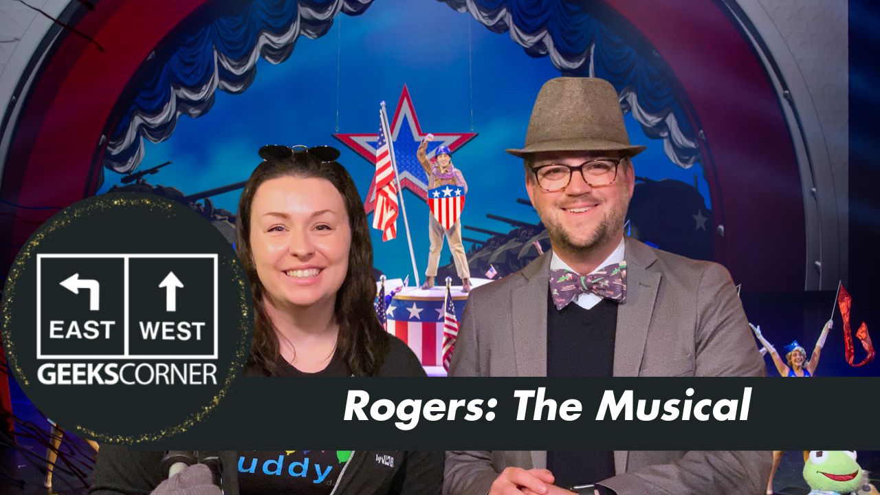 Rogers: The Musical – GEEKS CORNER – Episode #667