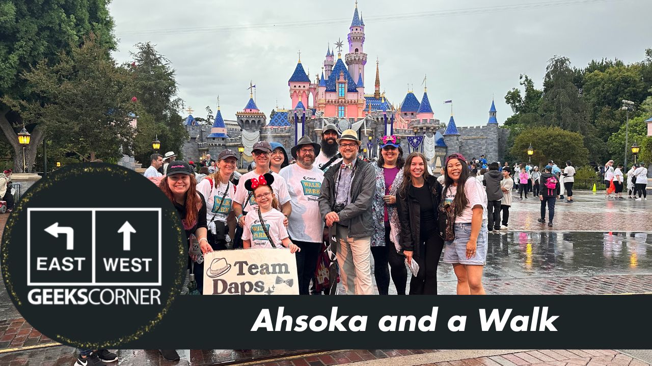 Ahsoka and a Walk – GEEKS CORNER – Episode #674