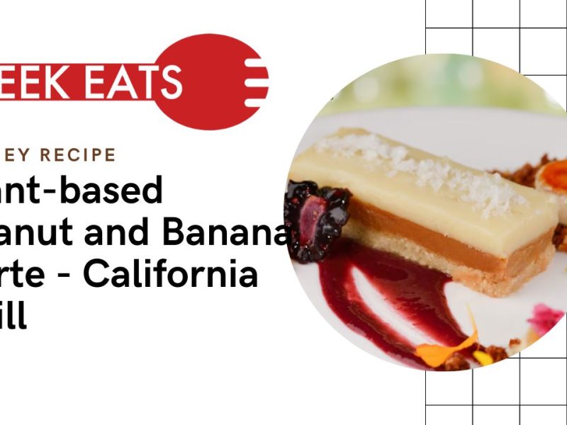 GEEK EATS: Plant-based Peanut and Banana Torte Recipe from California Grill