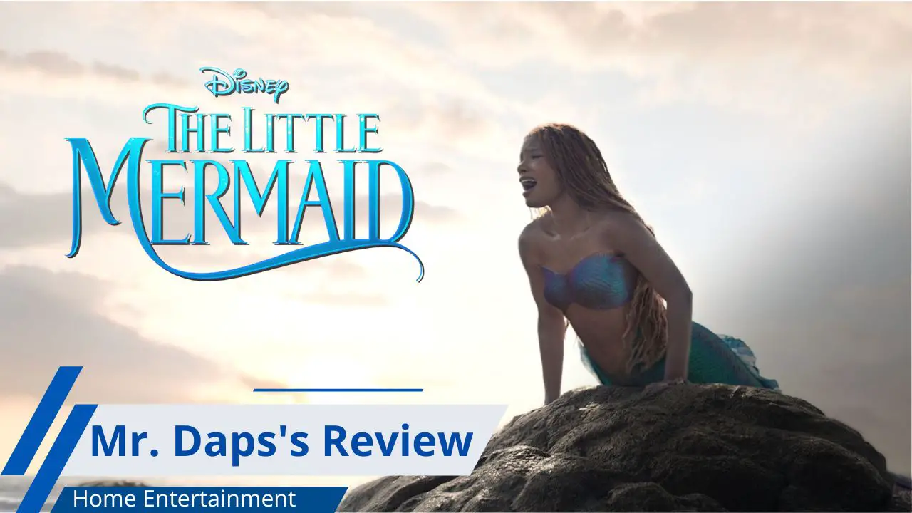 The Little Mermaid – Mr. Daps’ Home Entertainment Review