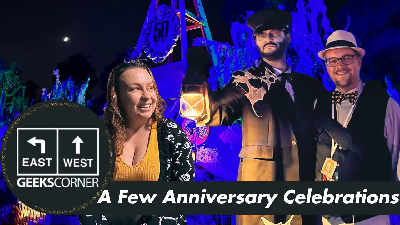 A Few Anniversary Celebrations – GEEKS CORNER – Episode #679