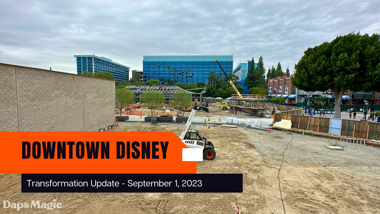 Downtown Disney District Construction Update - Disneyland Resort - September 1, 2023