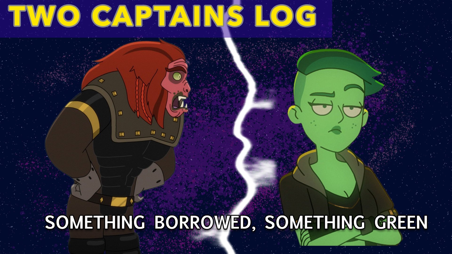 Two Captains Log: “Star Trek: Lower Decks” – S4E4 “Something Borrowed, Something Green” Review