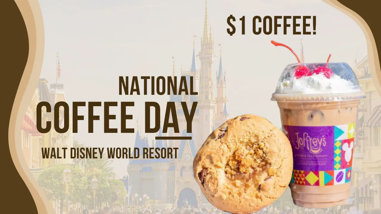 Joffrey’s Kiosks at Walt Disney World Resort to Offer $1 Coffee on National Coffee Day