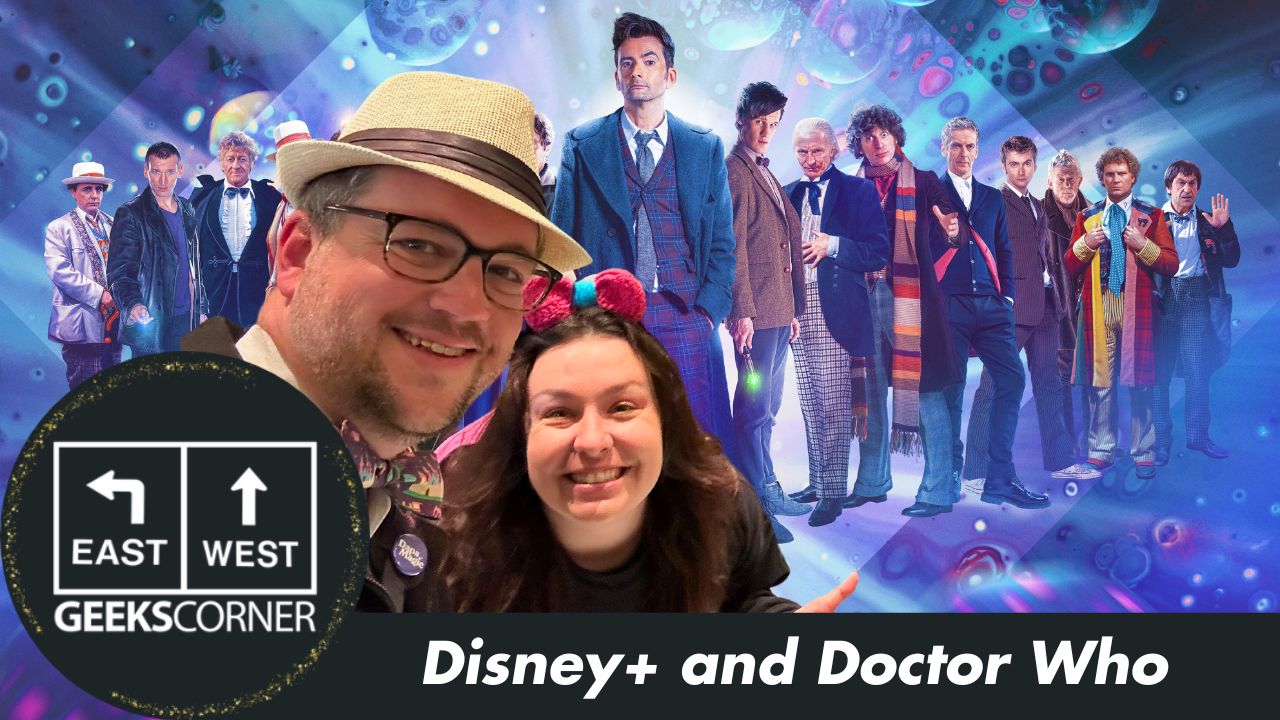 Disney+ and Doctor Who – GEEKS CORNER – Episode #681