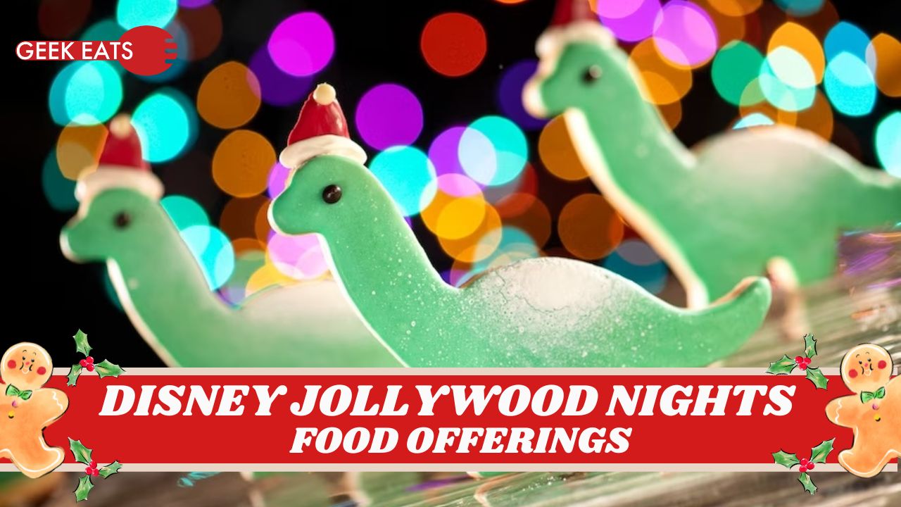 GEEK EATS: Disney Jollywood Nights Food Offerings