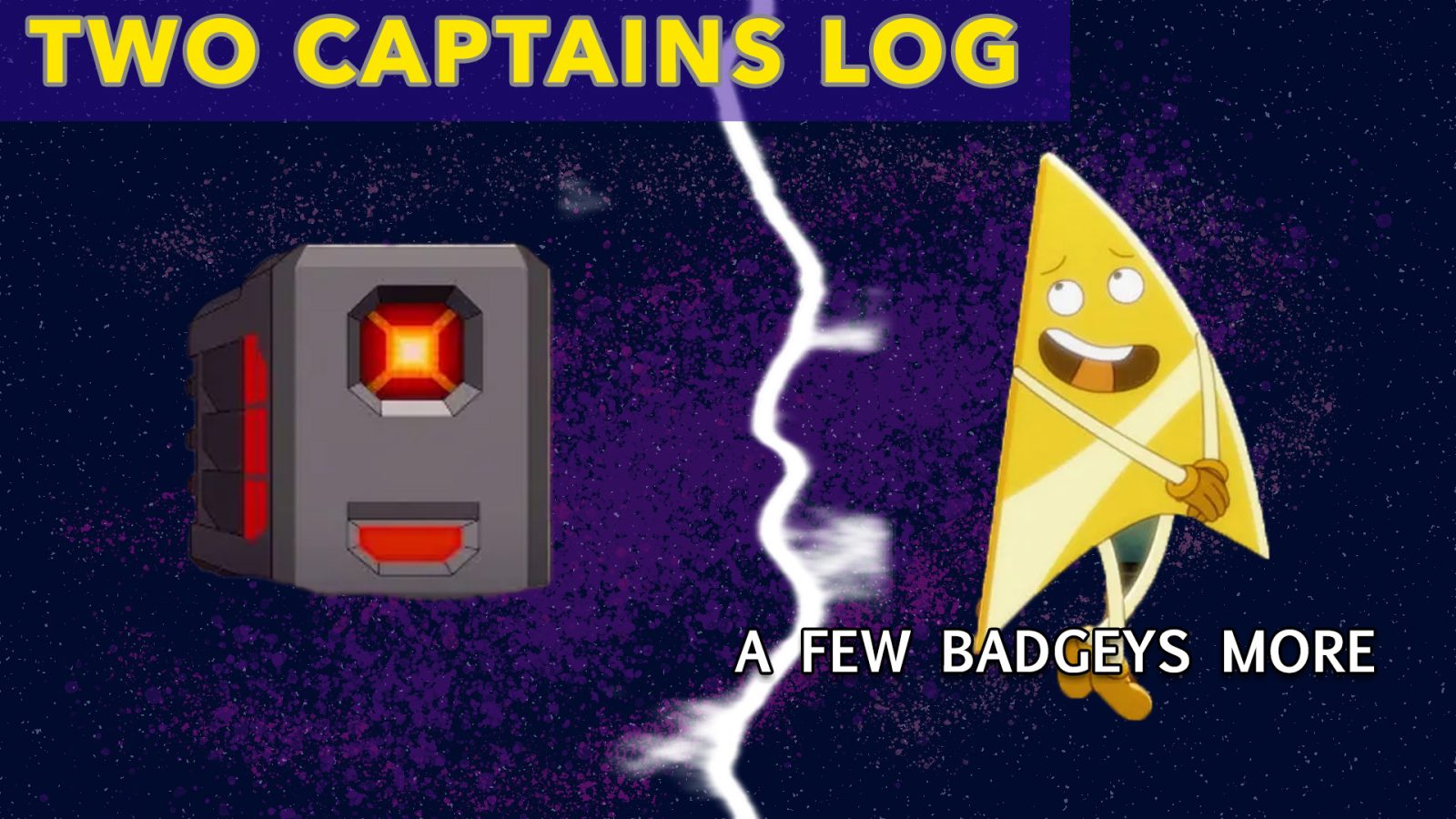 Two Captains Log "Star Trek Lower Decks" S4E7 "A Few Badgeys More"