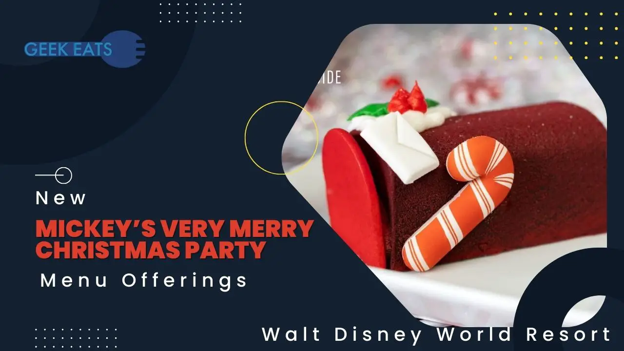 GEEK EATS: Food Offerings for Mickey’s Very Merry Christmas Party 2023