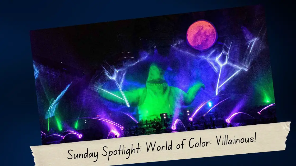 Sunday Spotlight: World of Color: Villainous!