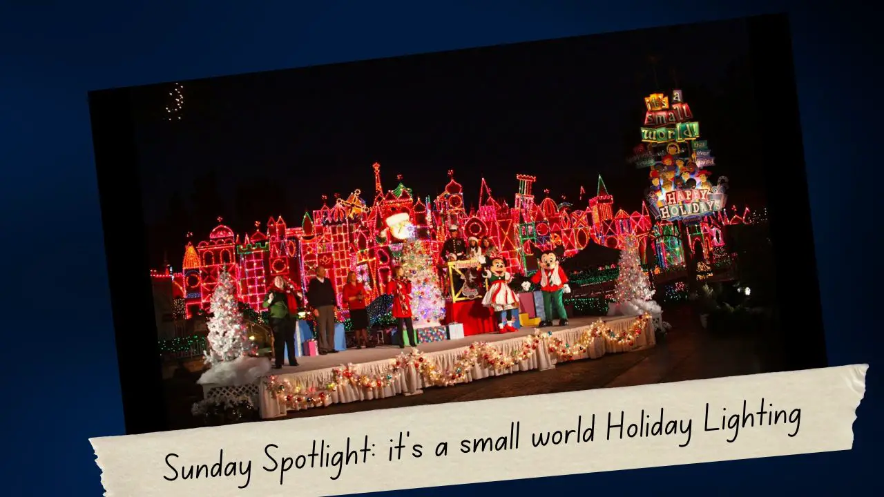 it's a small world Holiday Lighting Ceremony - Sunday Spotlight