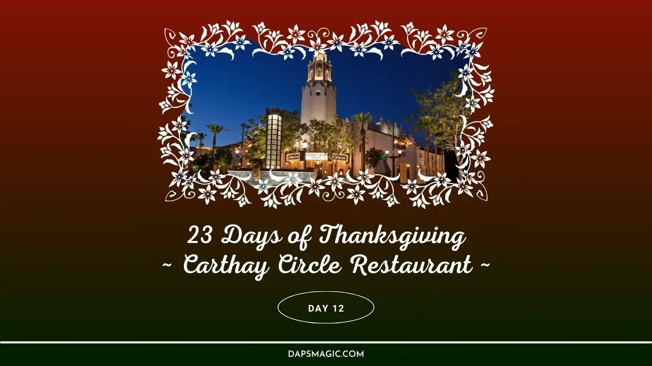 Carthay Circle Restaurant – Day 12 – 23 Days of Thanksgiving