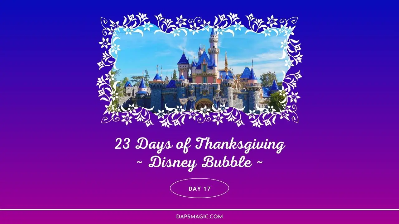 The Disney Bubble – Day Seventeen – 23 Days of Thanksgiving