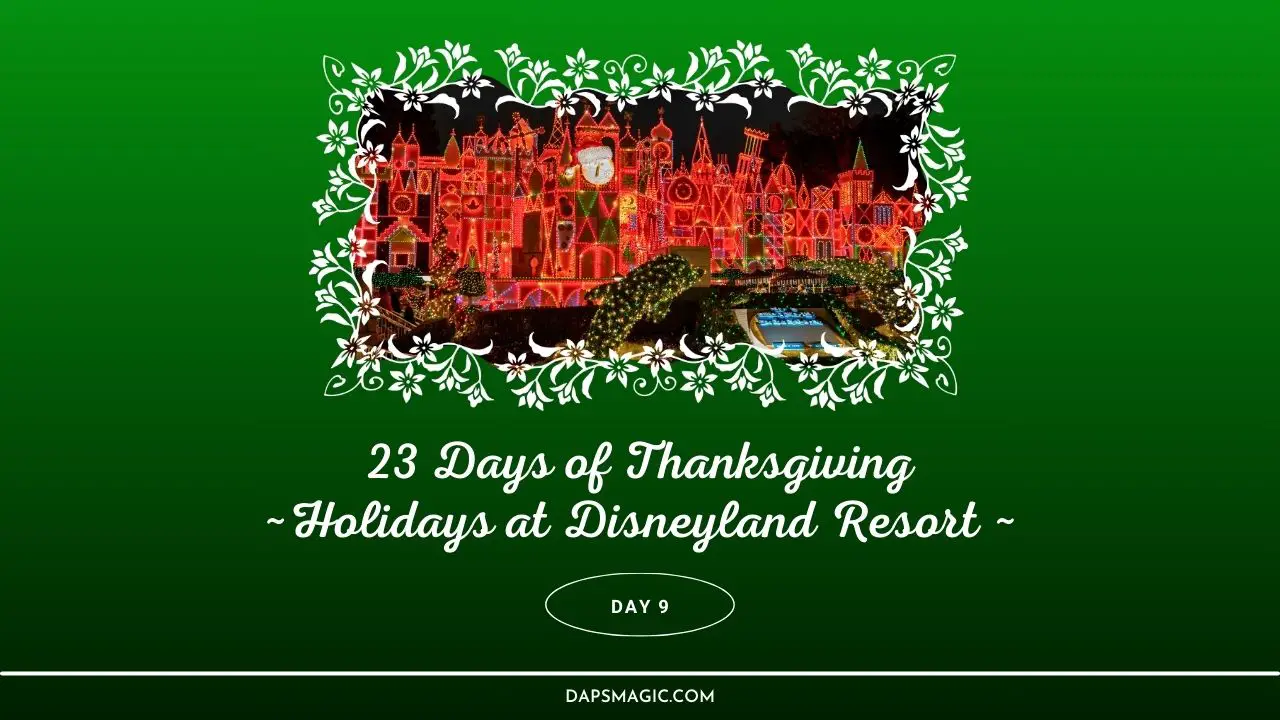 Holidays at the Disneyland Resort – Day Nine – 23 Days of Thanksgiving