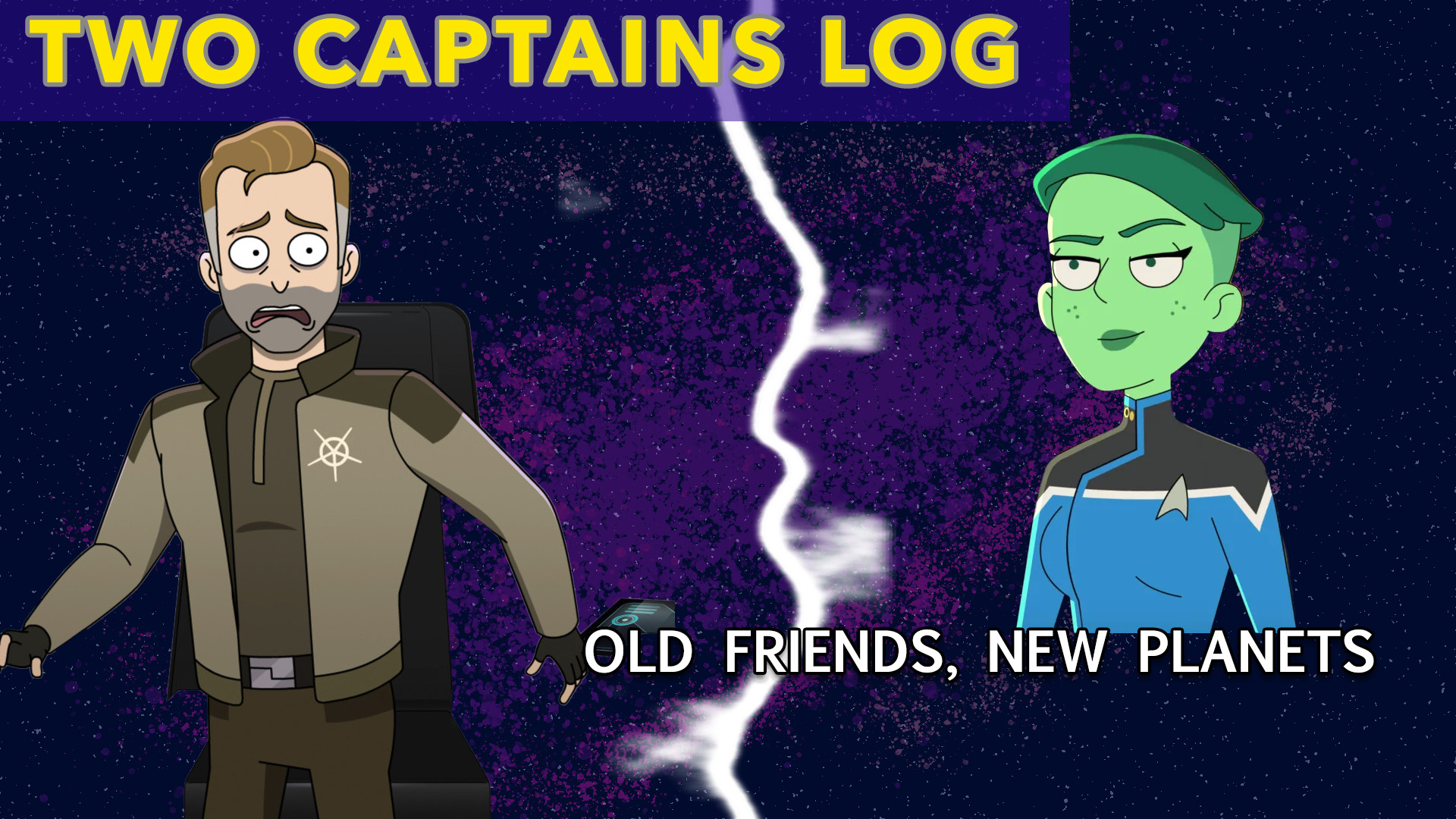 Two Captains Log: “Star Trek: Lower Decks” S4E10 “Old Friends, New Planets” Review
