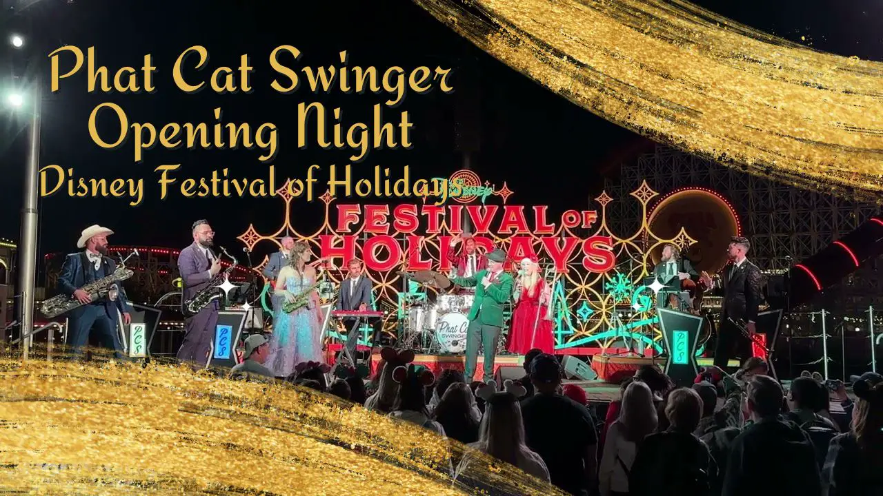 Phat Cat Swinger Brings The Nights to Life at Disney California Adventure for Disney Festival of Holidays