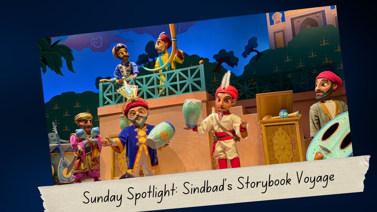 Sunday Spotlight: Sindbad’s Storybook Voyage
