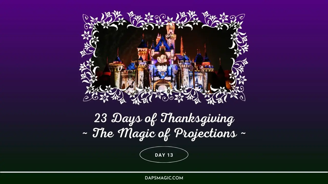 The Magic of Projections – Day 13 – 23 Days of Thanksgiving