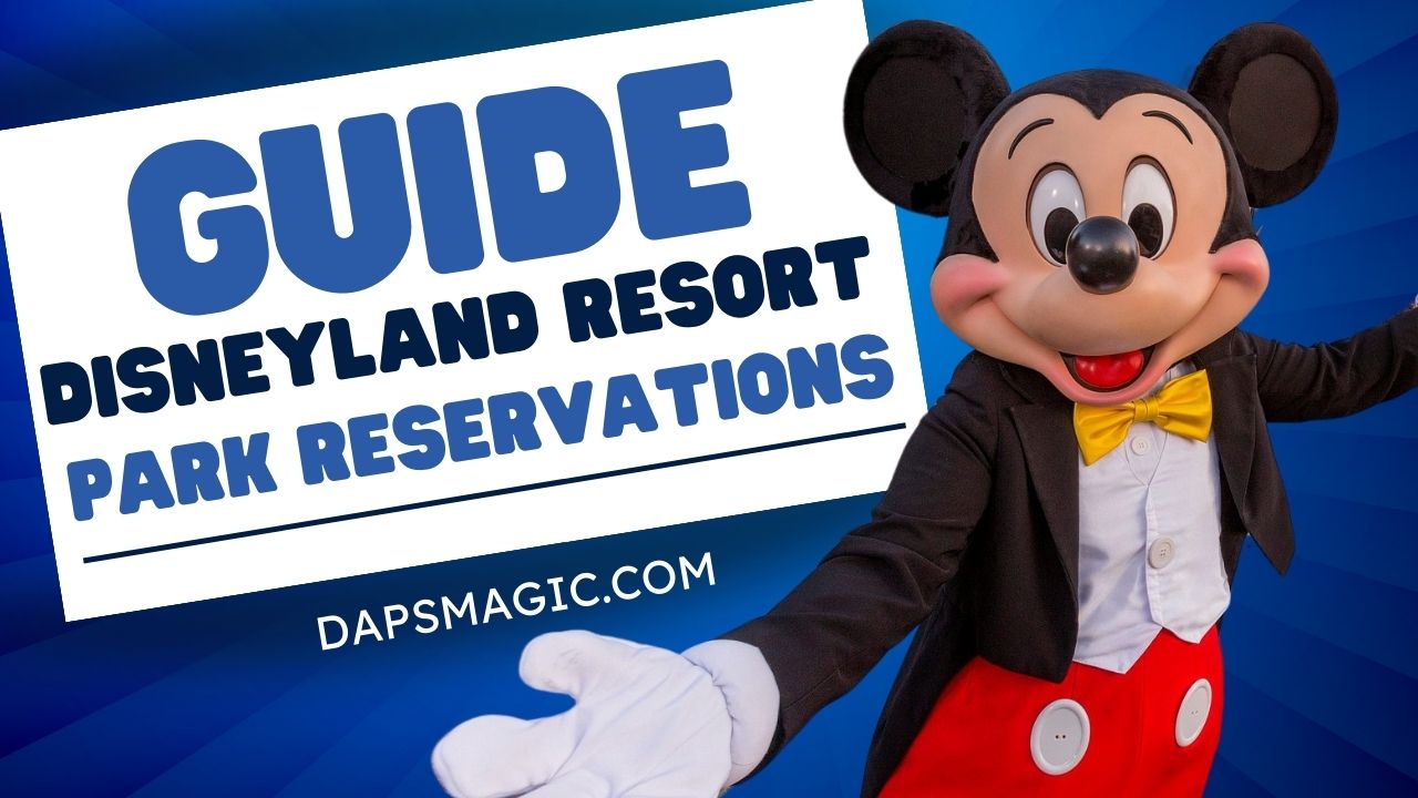 GUIDE: Everything You Need to Know About Making Reservations to Visit the Disneyland Resort