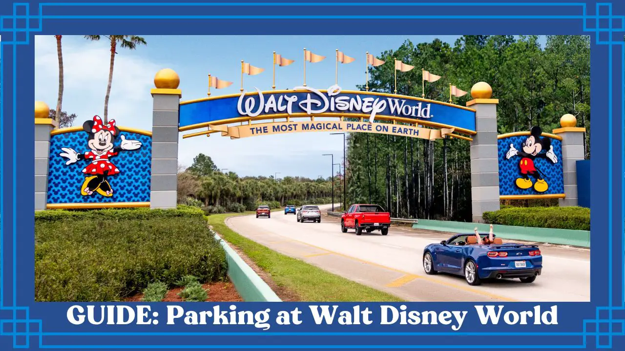 GUIDE: Parking at Walt Disney World Resort