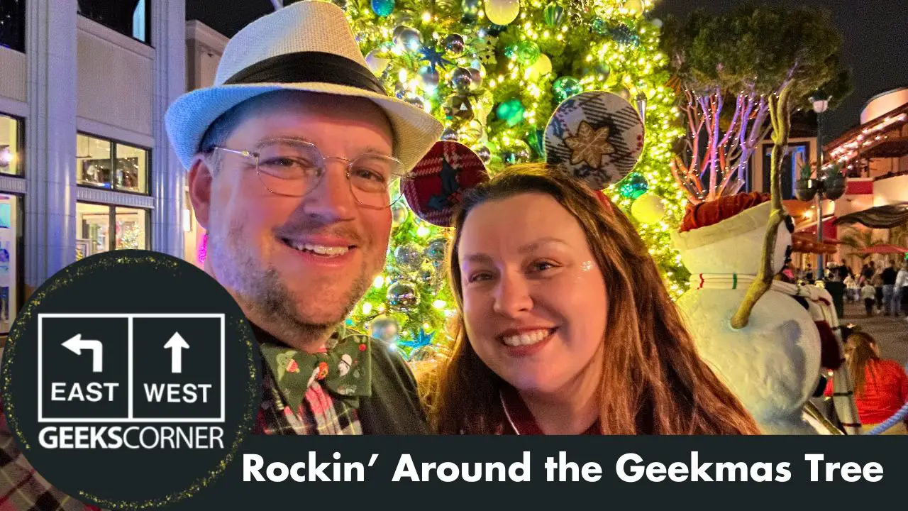 Rockin’ Around the Geekmas Tree – GEEKS CORNER – Episode #691