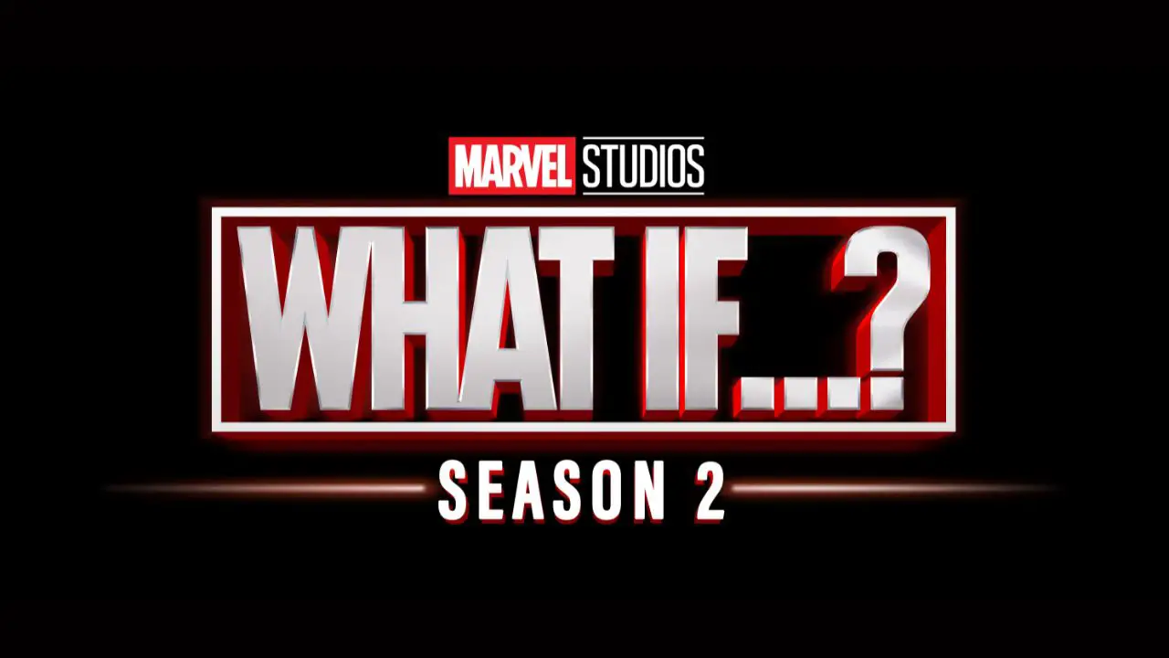 Season Two of ‘What If…?’ Now Streaming on Disney+
