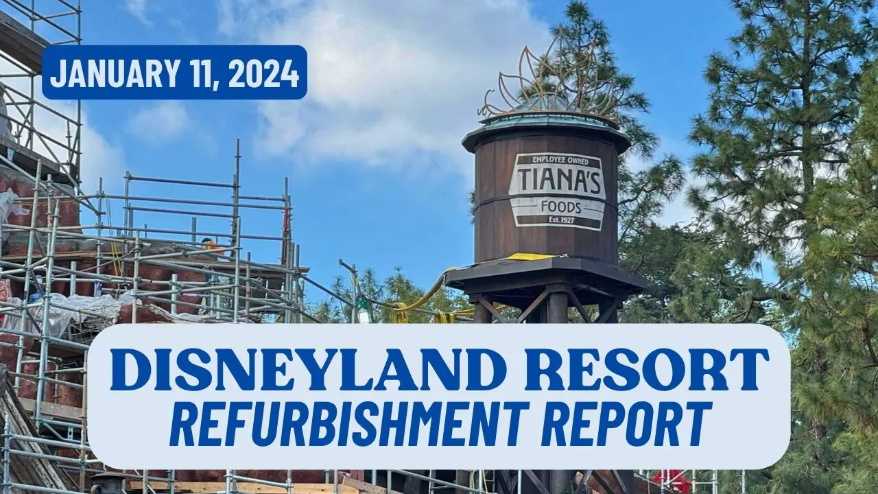 Disneyland Refurbishment Report – January 11, 2024