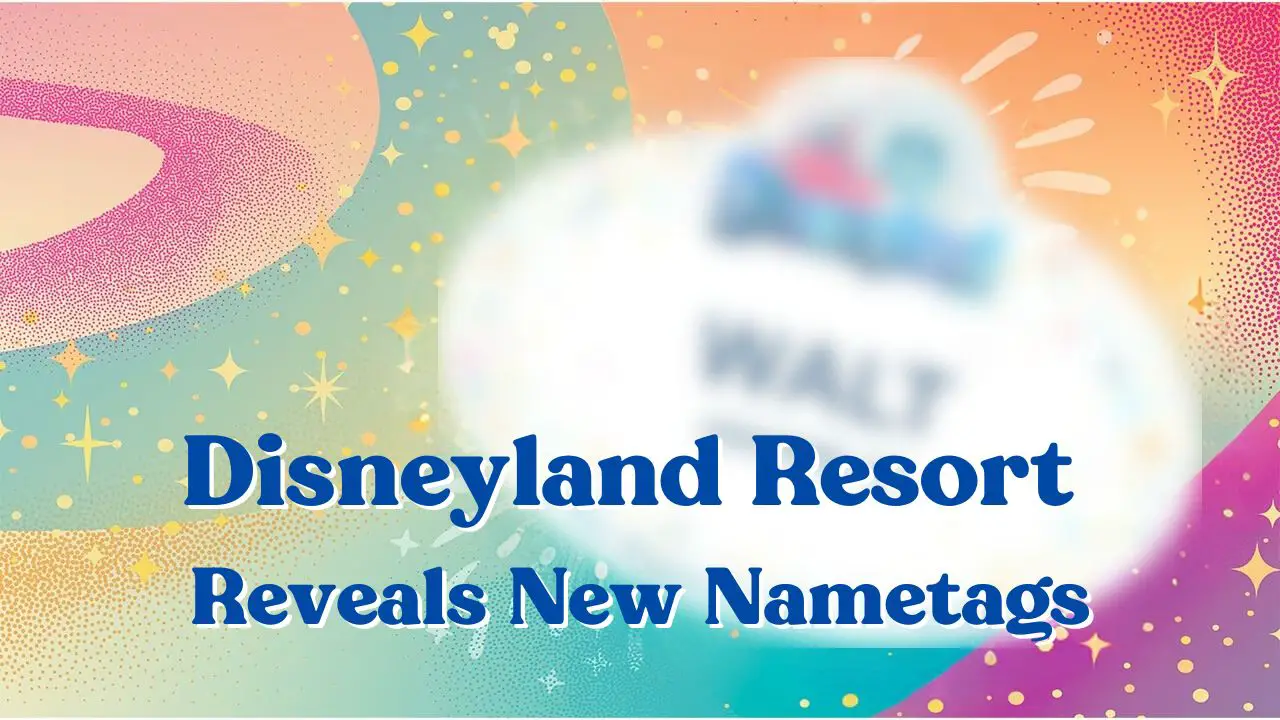 Disneyland Resort Reveals New Cast Member Nametags