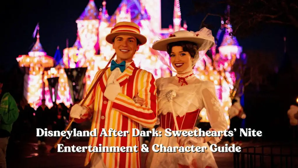 2024 Disneyland After Dark Sweethearts' Nite Entertainment and