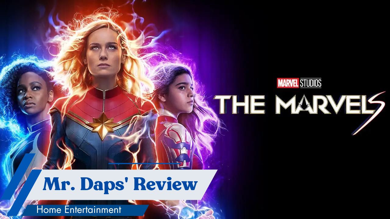 ‘The Marvels’ – Mr. Daps’ Home Entertainment Review