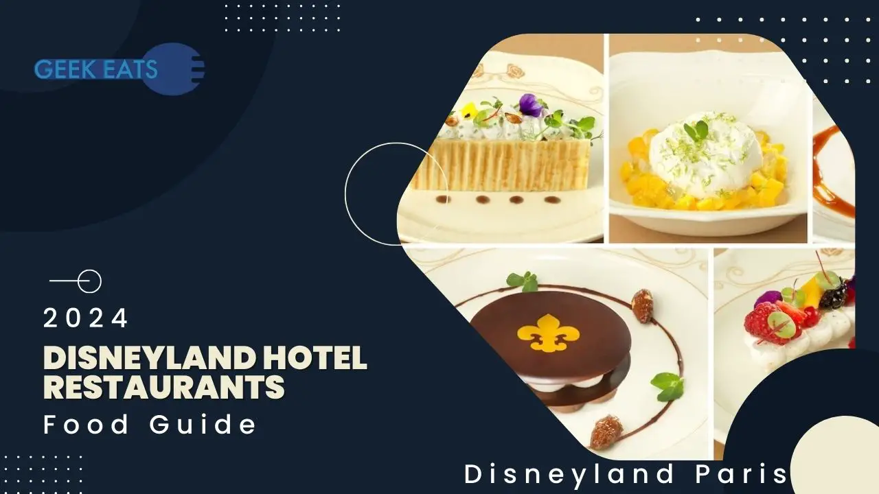 Geek Eats: Dining at the Disneyland Hotel at Disneyland Paris