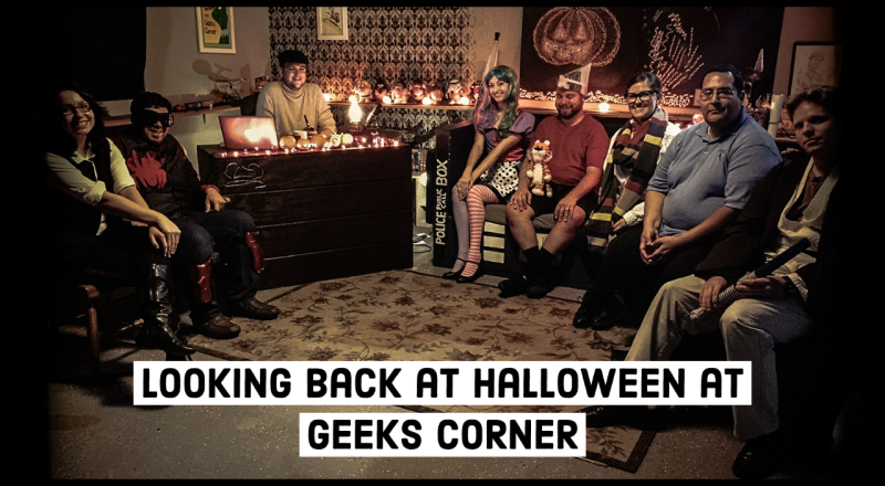Looking Back at Halloween at GEEKS CORNER