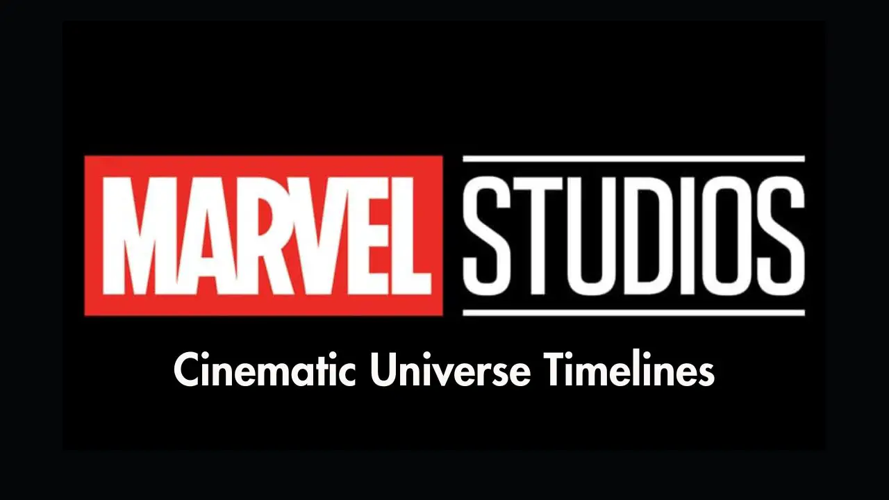 Marvel Studios Cinematic Universe Timelines