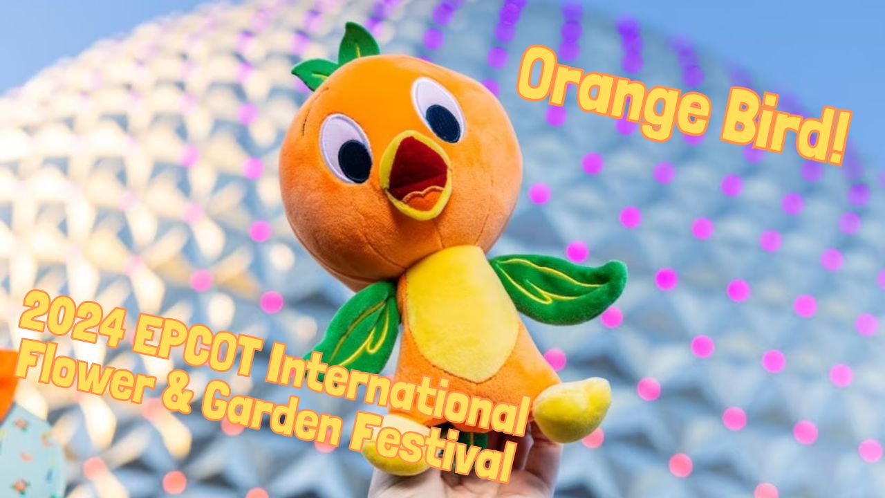 All the Orange Bird Offerings at the 2024 EPCOT International Flower & Garden Festival