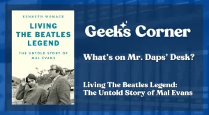 What’s on Mr. Daps’ Desk? – “Living The Beatles Legend”