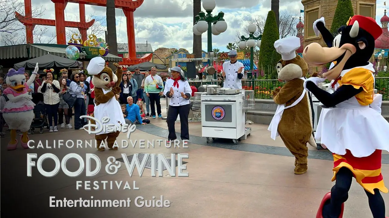 Disney California Adventure Food & Wine Festival Entertainment Guide