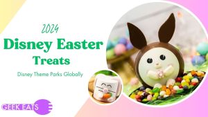 GUIDE: 2024 Easter Treats at the Disney Parks