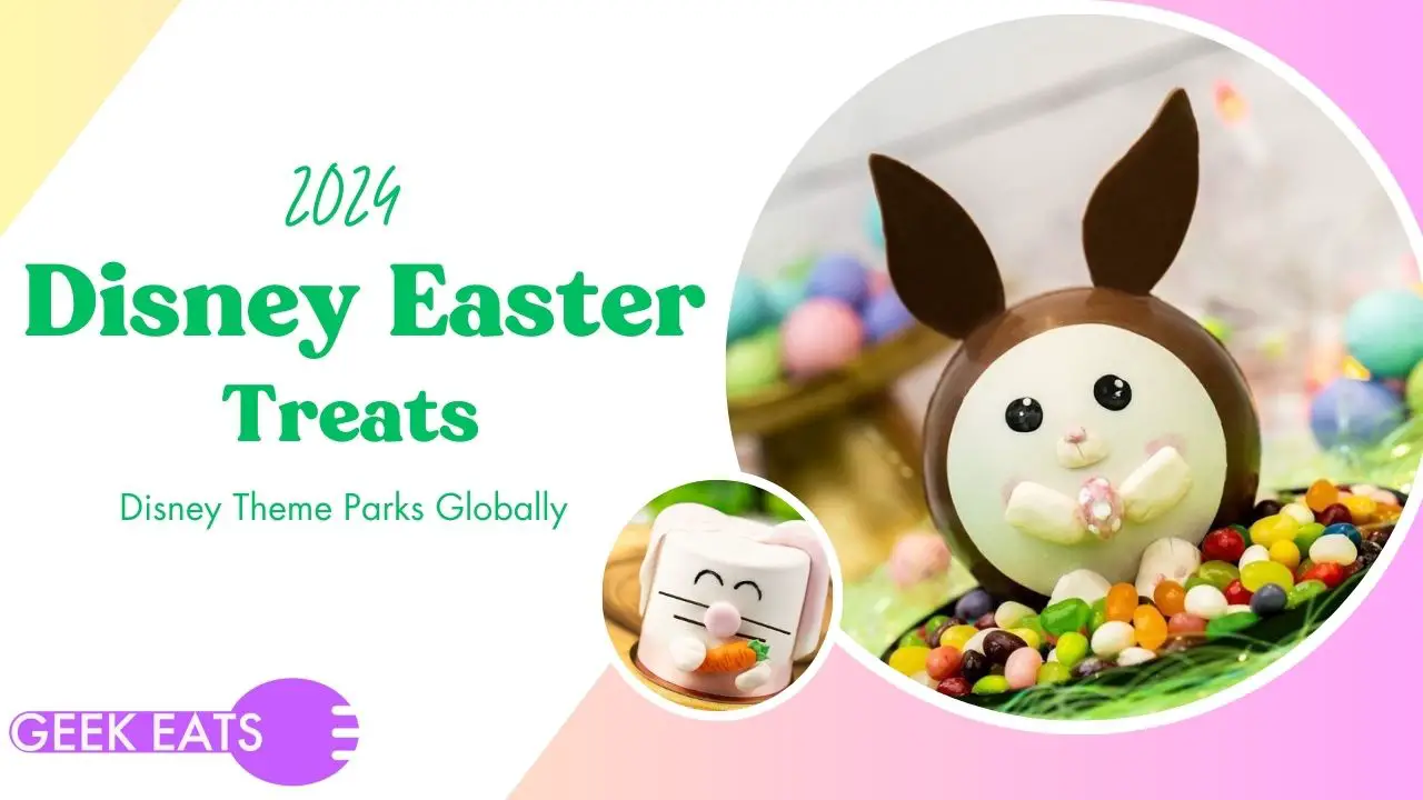 GUIDE: 2024 Easter Treats at the Disney Parks