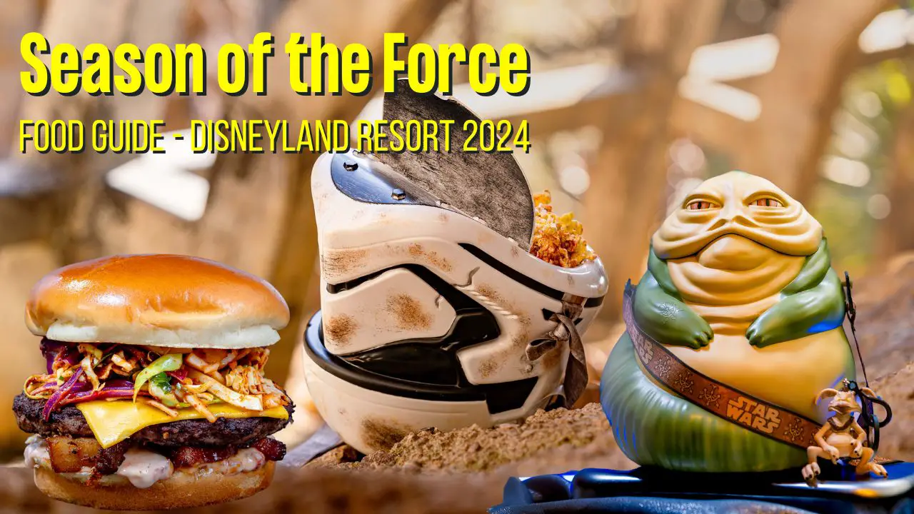 Season of the Force Food Guide Disneyland Resort 2024