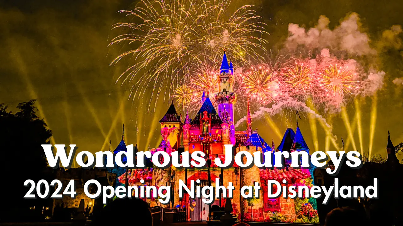 ‘Wondrous Journeys’ Returns to Disneyland Resort