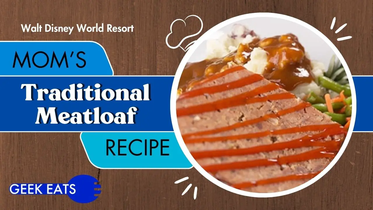 Mom's Traditional Meatloaf Recipe from 50's Prime Time Cafe at Disney's Hollywood Studios
